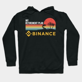 Vintage Binance BNB Coin My Retirement Plan Crypto Token Cryptocurrency Wallet Birthday Gift For Men Women Kids Hoodie